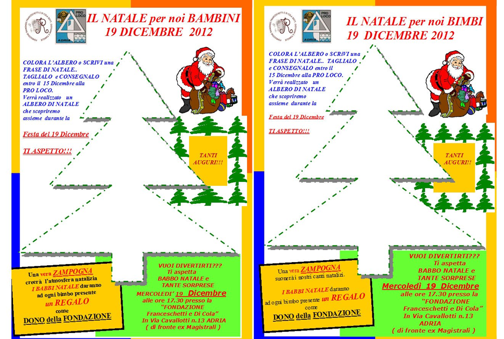 Fond.ne Franceschetti e Di Cola e Pro Loco di Adria “Il Natale per NOI bambini” ANNO 2012